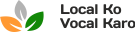 Local Ko Vocal Karo